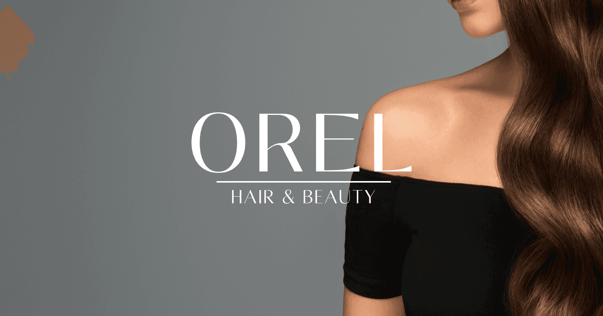 OREL Hair & Beauty